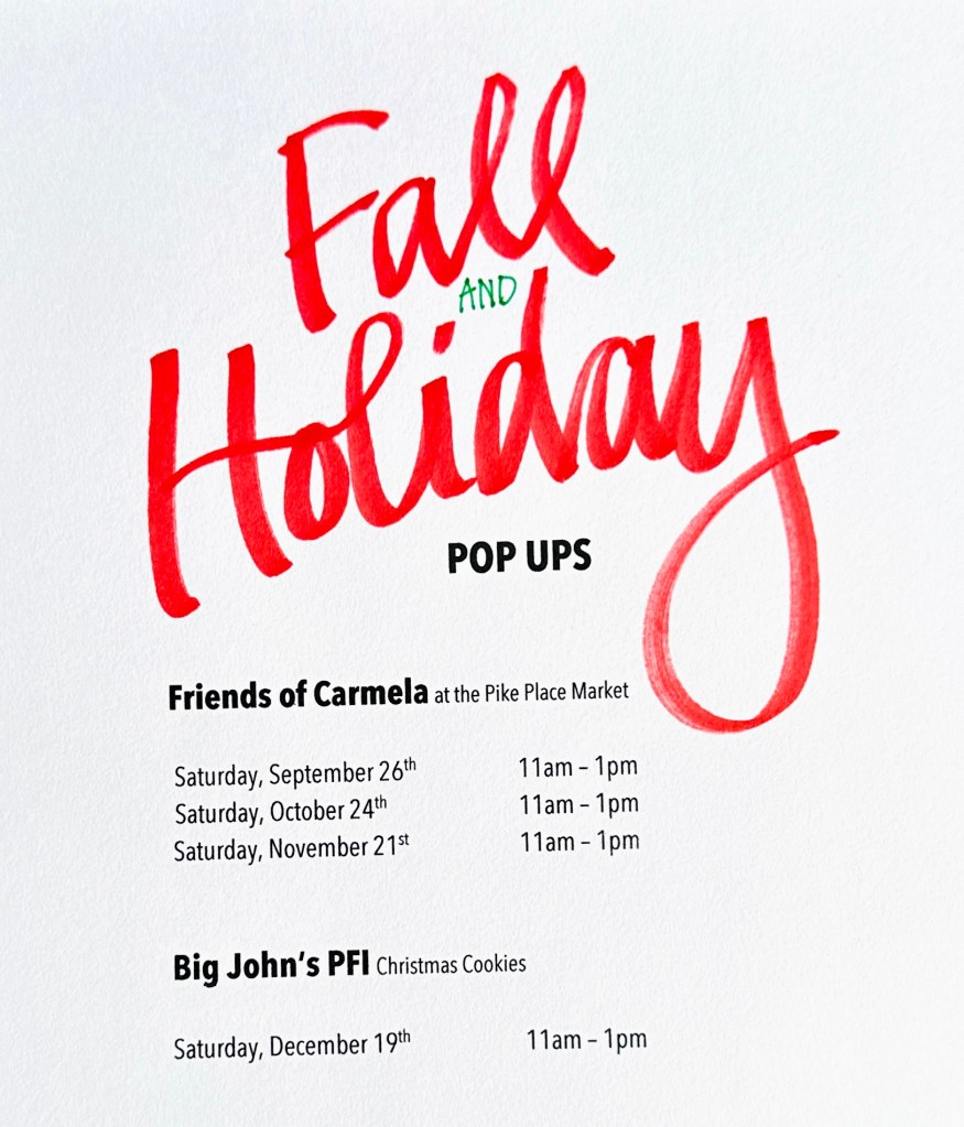 A promotional flyer featuring the words 'Fall and Holiday Pop Ups' in decorative lettering, with event details for Friends of Carmela at Pike Place Market and Big John's PFI Christmas Cookies, including dates and times.